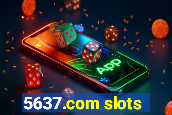 5637.com slots